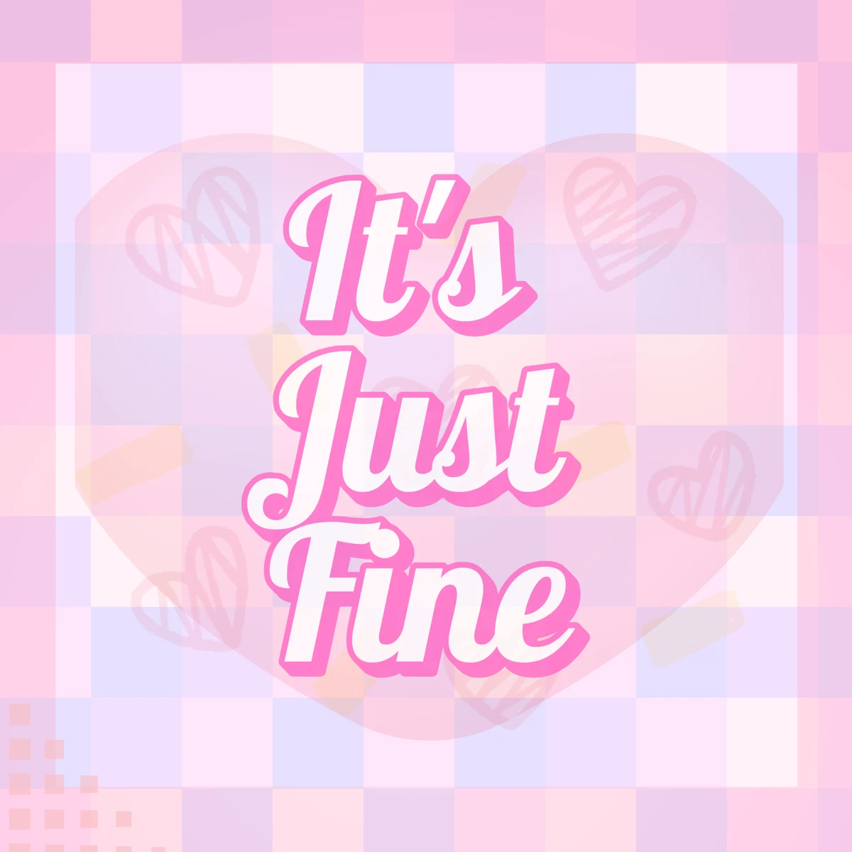 It's Just Fine